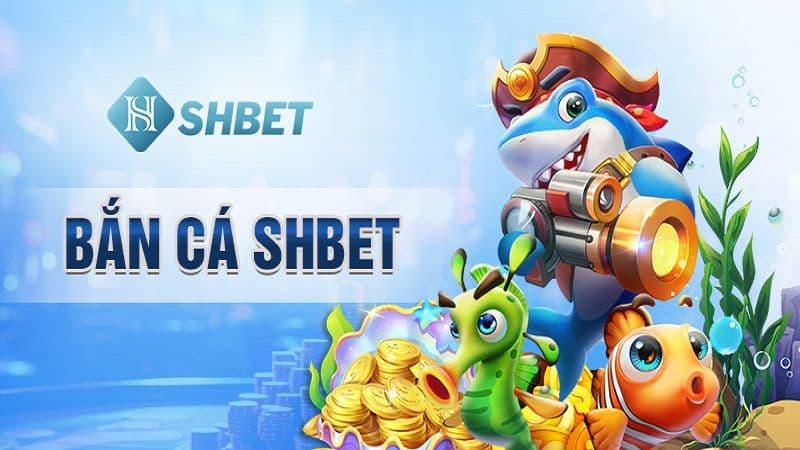 Giới thiệu game dòng game bắn cá đổi thưởng tại SHBET