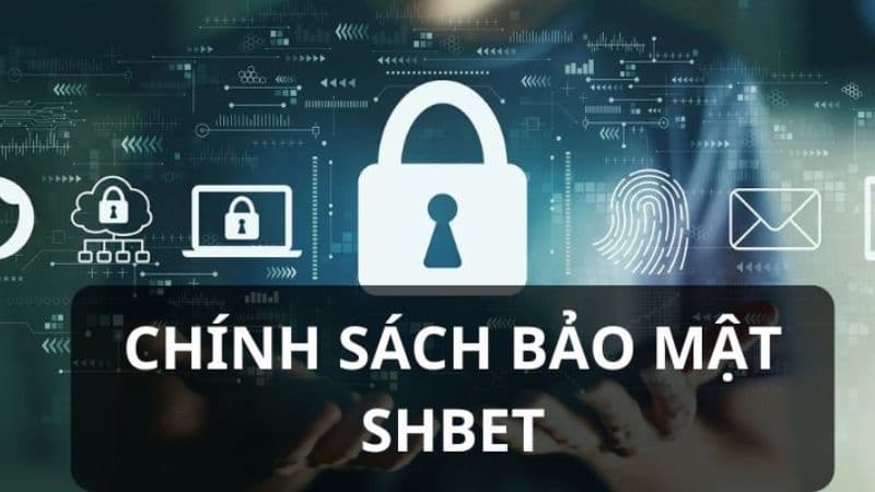 Chính sách bảo mật SHBET