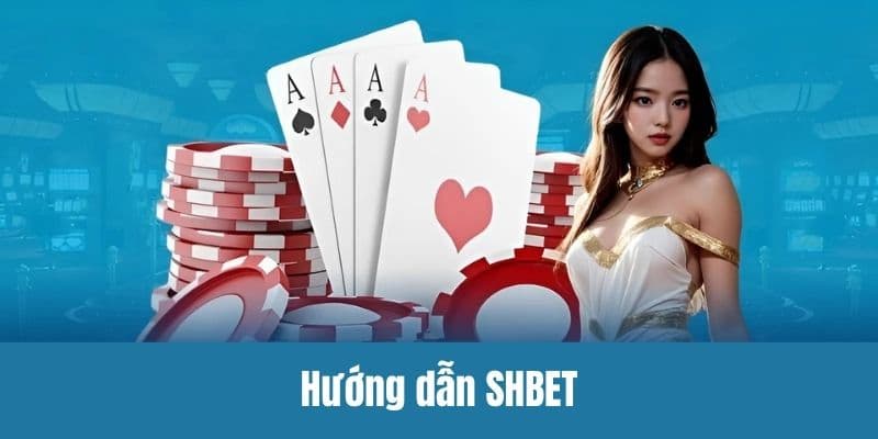 Chuyên mục hướng dẫn SHBET